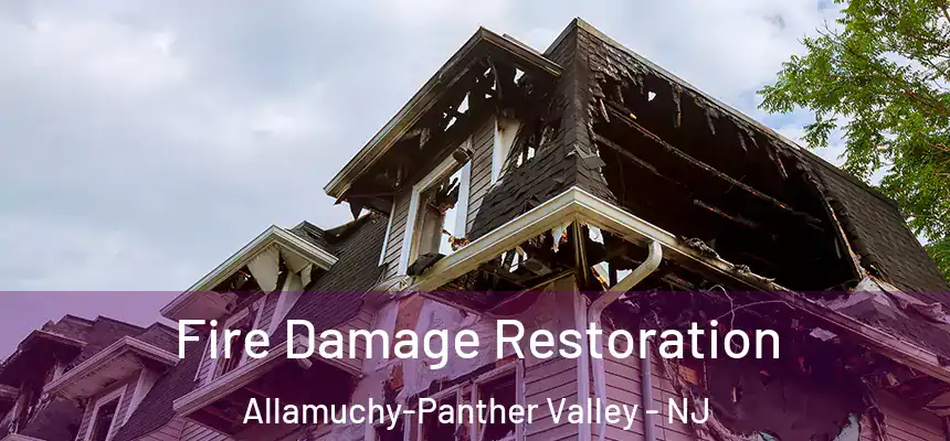  Fire Damage Restoration Allamuchy-Panther Valley - NJ