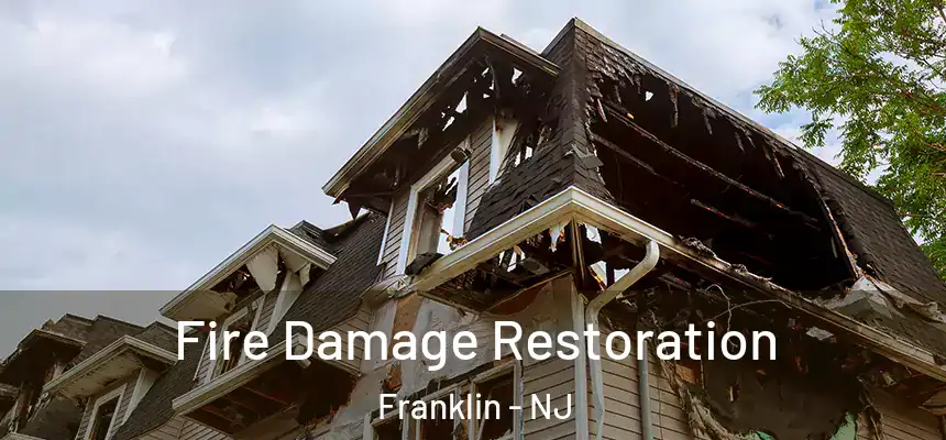  Fire Damage Restoration Franklin - NJ