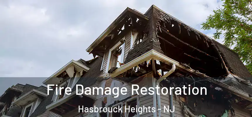  Fire Damage Restoration Hasbrouck Heights - NJ