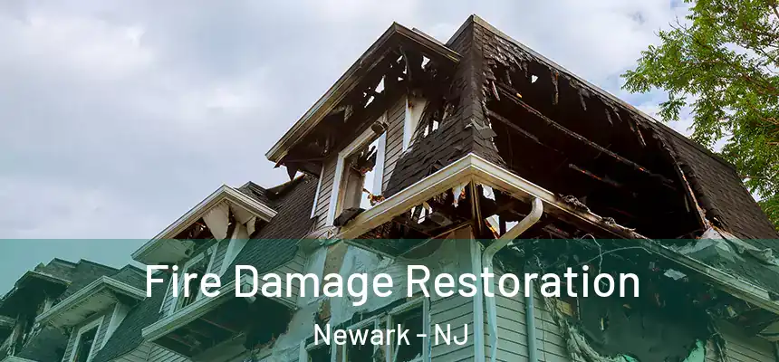  Fire Damage Restoration Newark - NJ