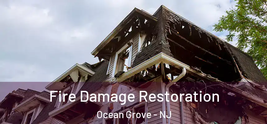 Fire Damage Restoration Ocean Grove - NJ