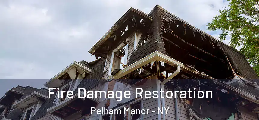 Fire Damage Restoration Pelham Manor - NY