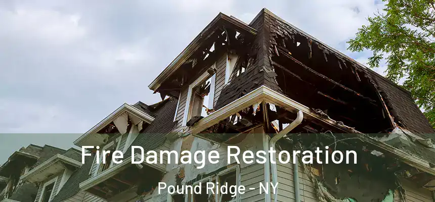  Fire Damage Restoration Pound Ridge - NY
