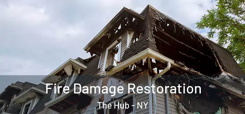 Fire Damage Restoration The Hub - NY