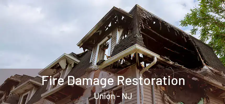  Fire Damage Restoration Union - NJ