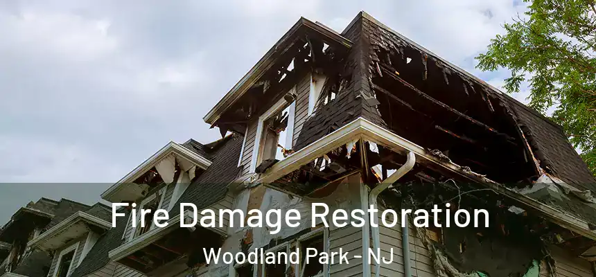 Fire Damage Restoration Woodland Park - NJ
