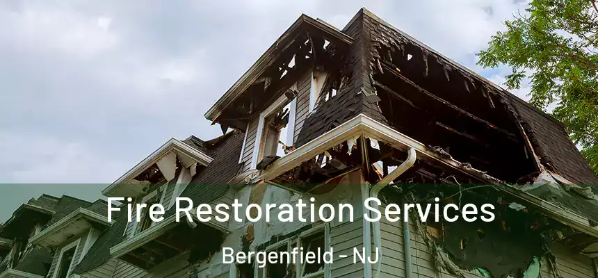  Fire Restoration Services Bergenfield - NJ
