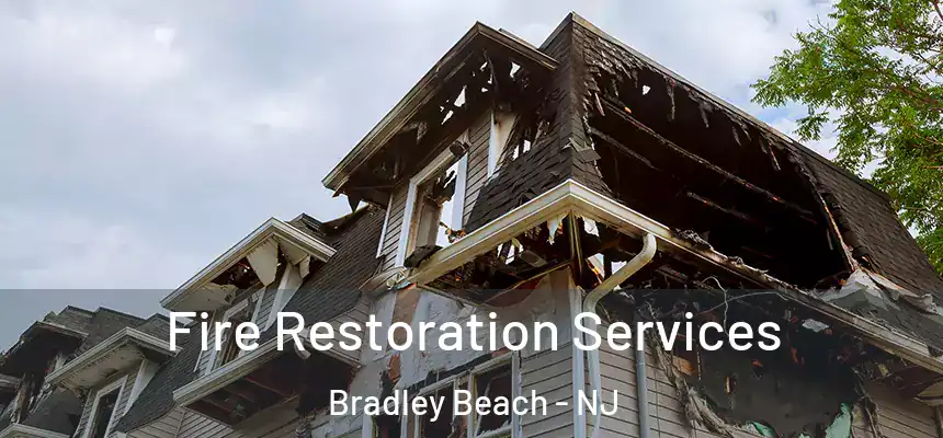  Fire Restoration Services Bradley Beach - NJ