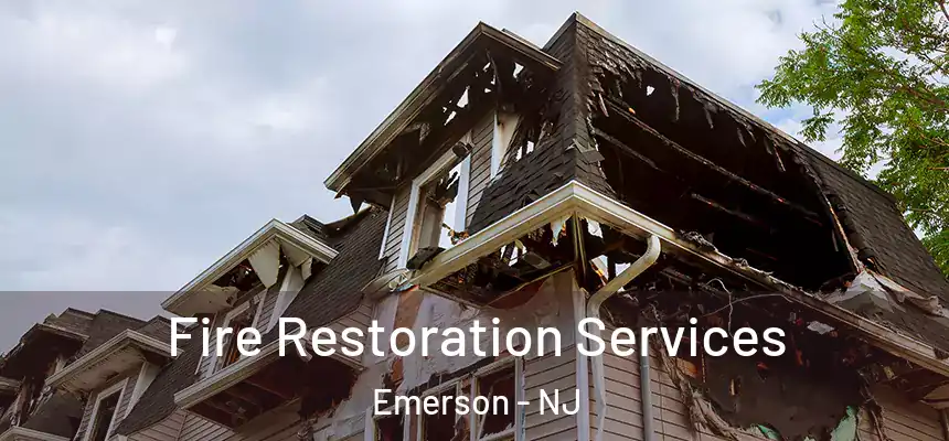  Fire Restoration Services Emerson - NJ