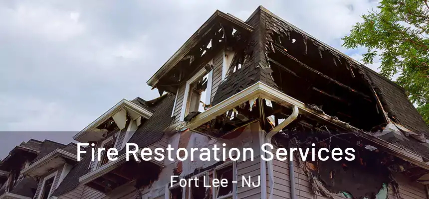  Fire Restoration Services Fort Lee - NJ