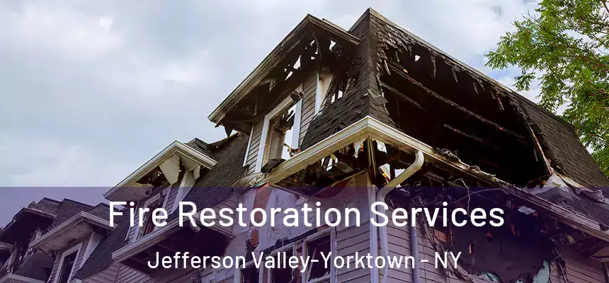  Fire Restoration Services Jefferson Valley-Yorktown - NY