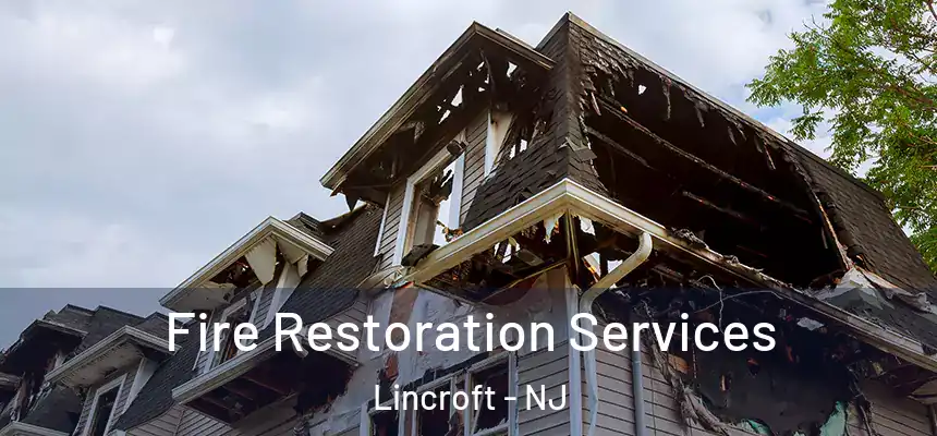  Fire Restoration Services Lincroft - NJ
