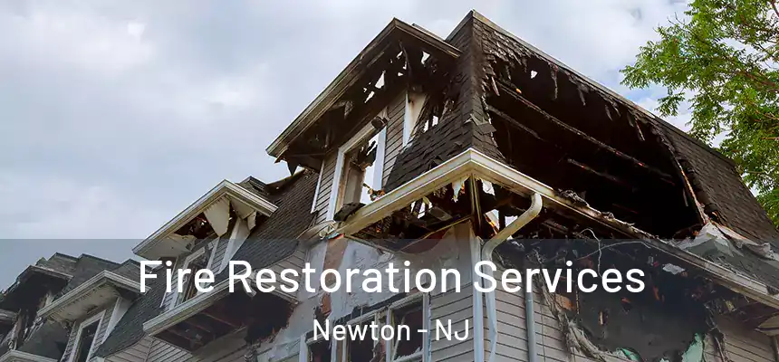 Fire Restoration Services Newton - NJ