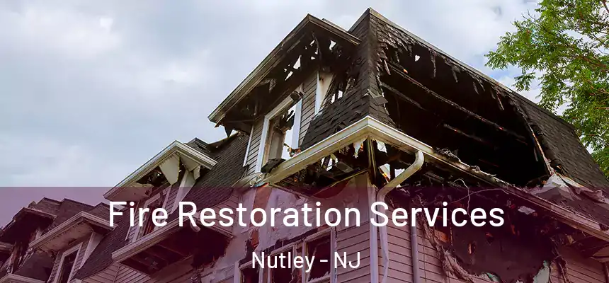  Fire Restoration Services Nutley - NJ