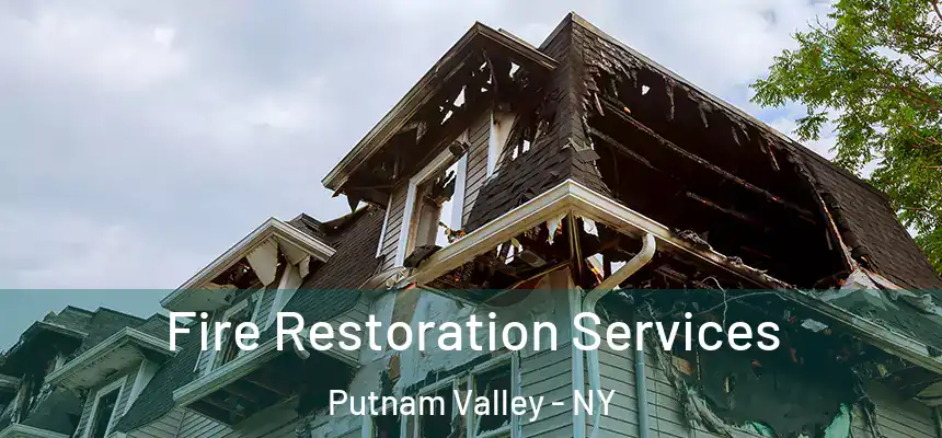  Fire Restoration Services Putnam Valley - NY