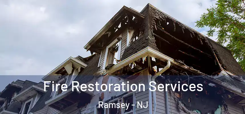  Fire Restoration Services Ramsey - NJ