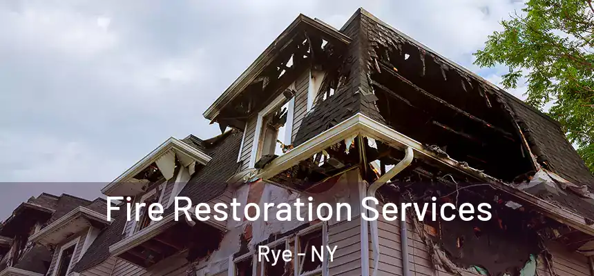  Fire Restoration Services Rye - NY