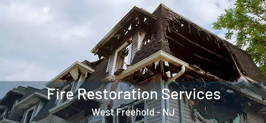 Fire Restoration Services West Freehold - NJ