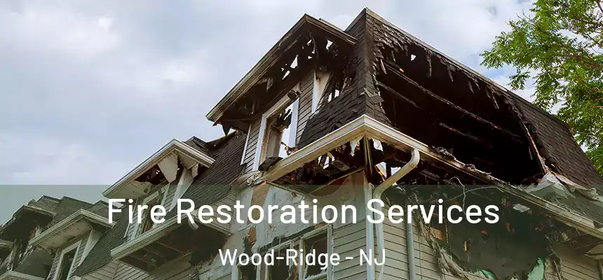 Fire Restoration Services Wood-Ridge - NJ