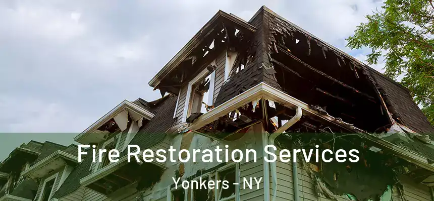  Fire Restoration Services Yonkers - NY