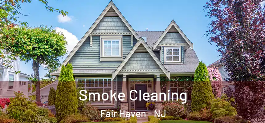  Smoke Cleaning Fair Haven - NJ