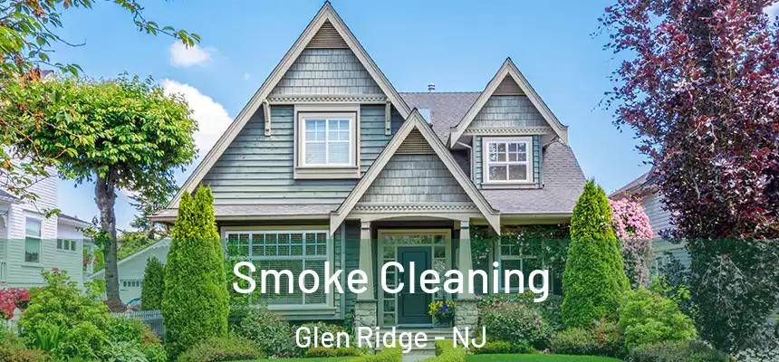  Smoke Cleaning Glen Ridge - NJ