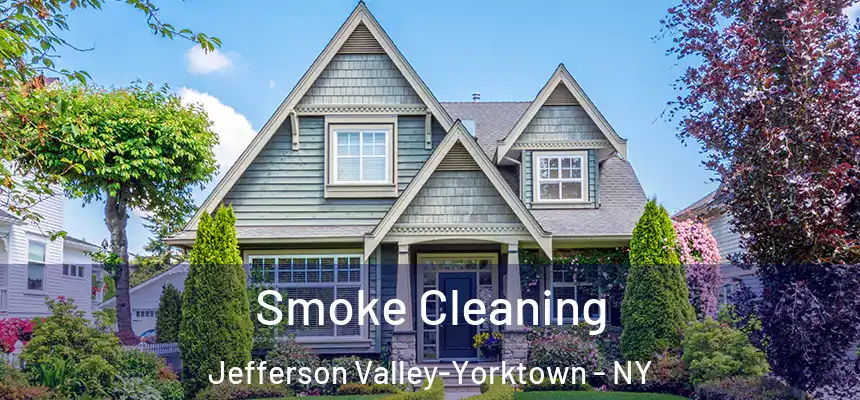  Smoke Cleaning Jefferson Valley-Yorktown - NY