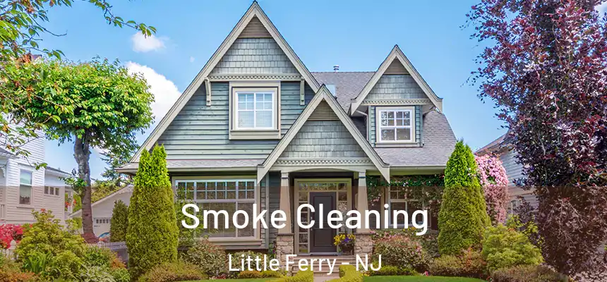  Smoke Cleaning Little Ferry - NJ