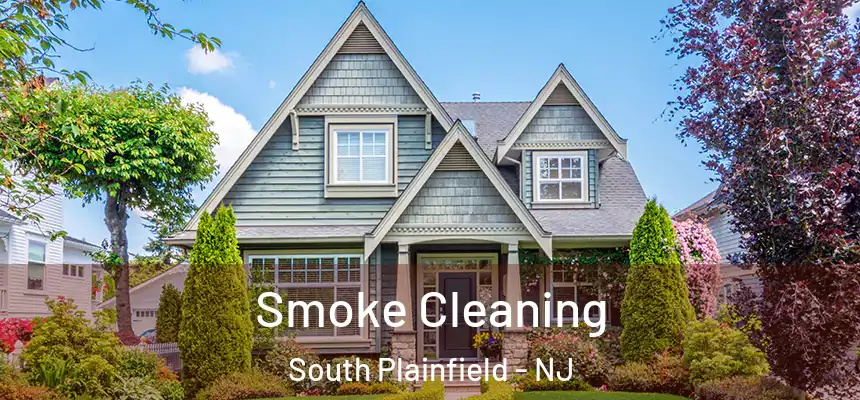  Smoke Cleaning South Plainfield - NJ