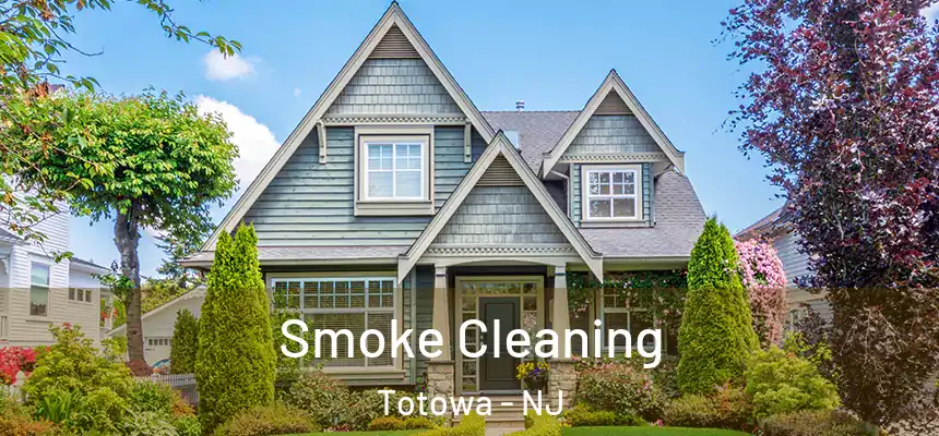  Smoke Cleaning Totowa - NJ