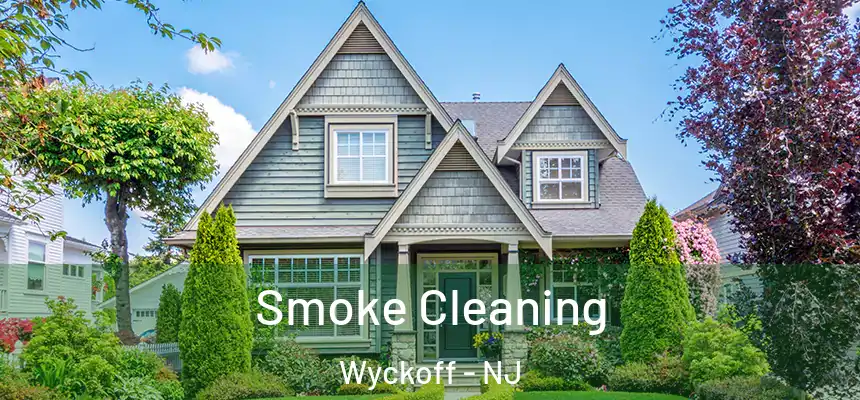  Smoke Cleaning Wyckoff - NJ