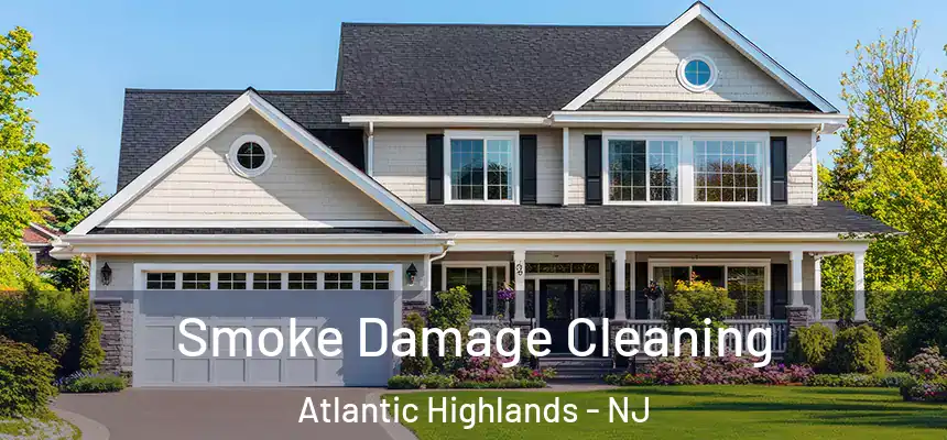  Smoke Damage Cleaning Atlantic Highlands - NJ