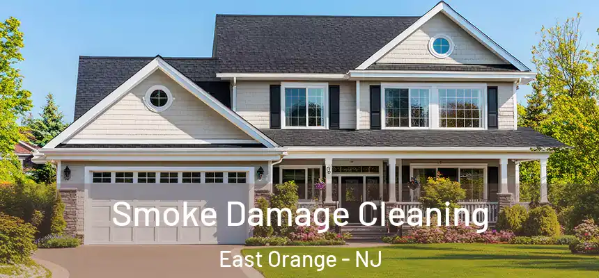  Smoke Damage Cleaning East Orange - NJ