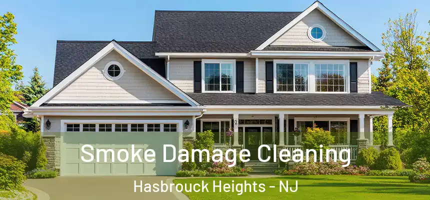  Smoke Damage Cleaning Hasbrouck Heights - NJ