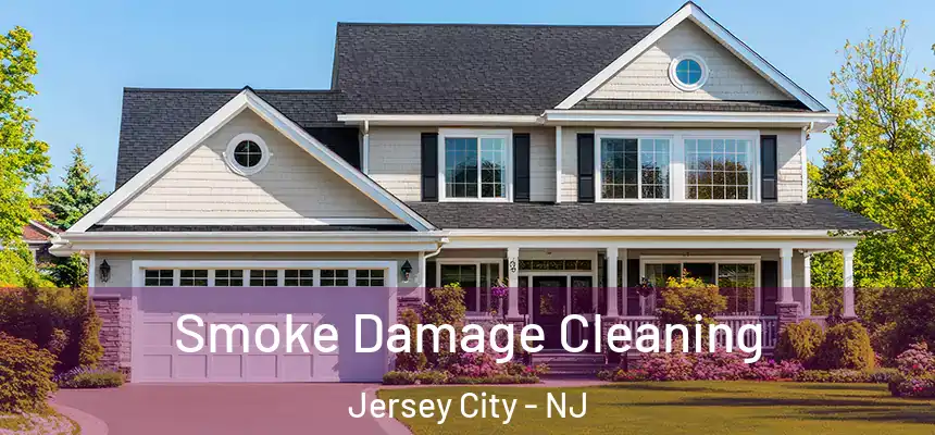  Smoke Damage Cleaning Jersey City - NJ