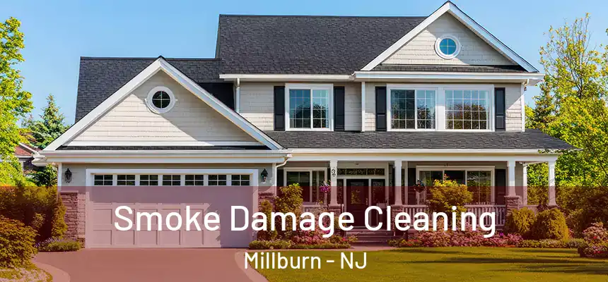  Smoke Damage Cleaning Millburn - NJ