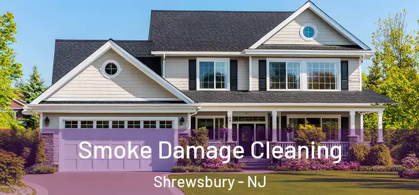 Smoke Damage Cleaning Shrewsbury - NJ